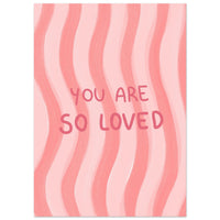 You are so loved Plakat
