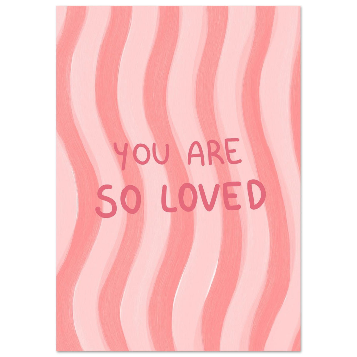 You are so loved Plakat