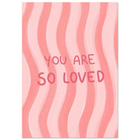 You are so loved Plakat
