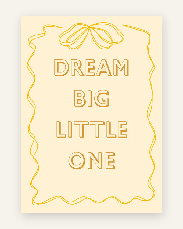 Børneplakat med dream big little one i gule toner til børneværelset