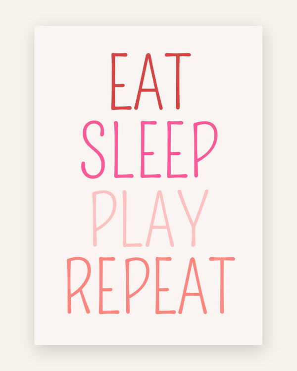 Børneplakat med eat sleep play repeat i lyserøde toner til pigeværelset