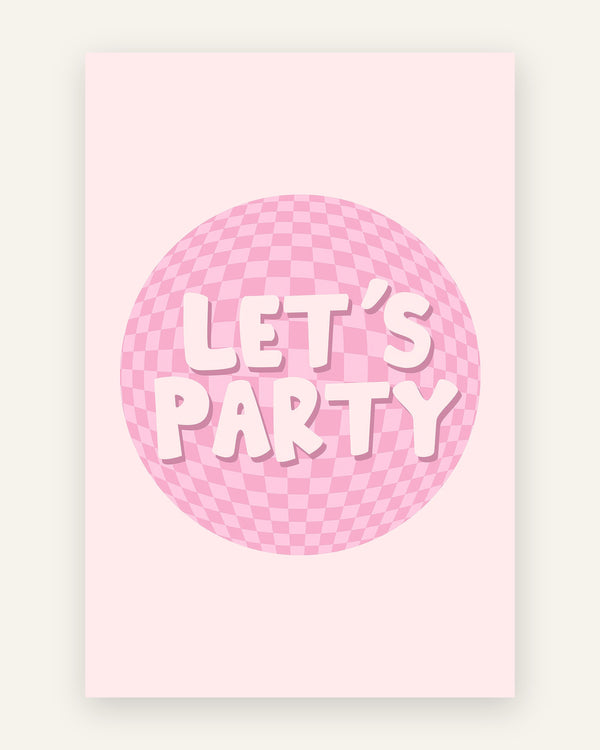 Børneplakat med let's party pink i lyserøde toner til pigeværelset