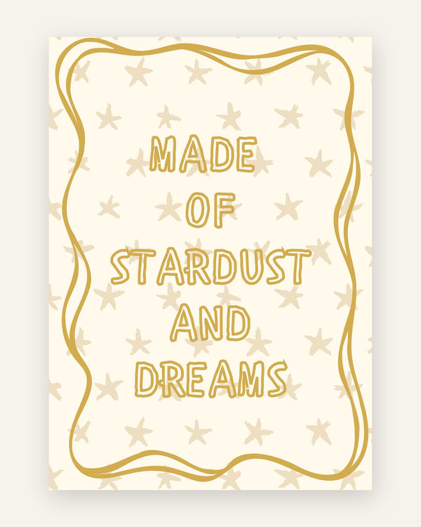 Børneplakat med made of stardust and dreams i gule toner til børneværelset