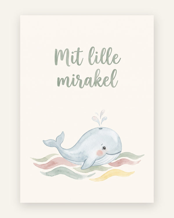 Citatplakat med hval og teksten Mit lille mirakel