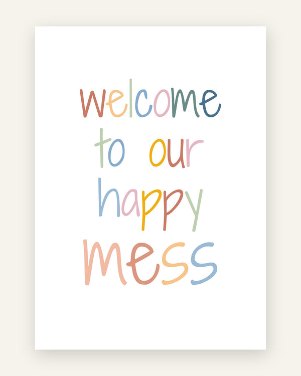 Børneplakat med welcome to our happy mess i friske farver til børneværelset