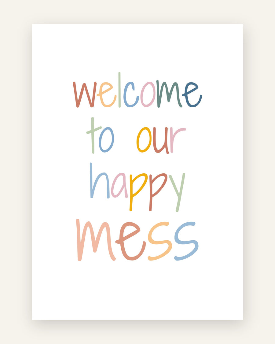Børneplakat med welcome to our happy mess i friske farver til børneværelset